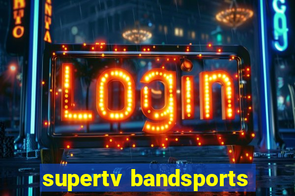 supertv bandsports